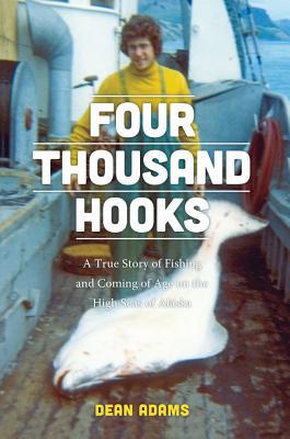 Book Four Thousand Hooks: A True Story of Fishing and Coming of Age on the High Seas of Alaska free