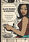 Book Black Women in Sequence: Re-inking Comics, Graphic Novels, and Anime free