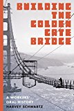 Book Building the Golden Gate Bridge: A Workers' Oral History free