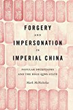 Book Forgery and Impersonation in Imperial China: Popular Deceptions and the High Qing State (China Program Books (Hardcover)) free
