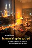 Book Humanizing the Sacred: Sisters in Islam and the Struggle for Gender Justice in Malaysia (Decolonizing Feminisms) free
