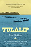 Book Tulalip, From My Heart: An Autobiographical Account of a Reservation Community (Naomi B. Pascal Editor's Endowment) free