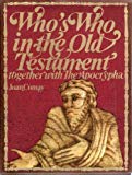 Book Who's Who in the Old Testament, Together with the Apocrypha free