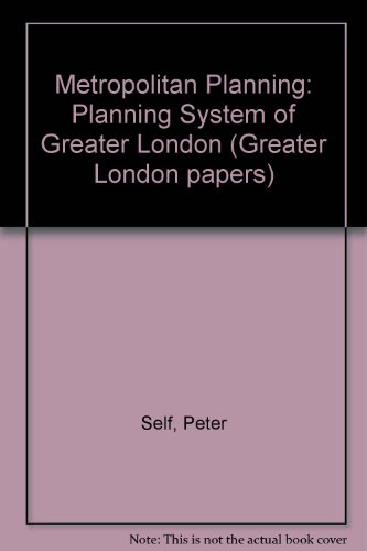 Book Metropolitan Planning: The Planning System Of Greater London free