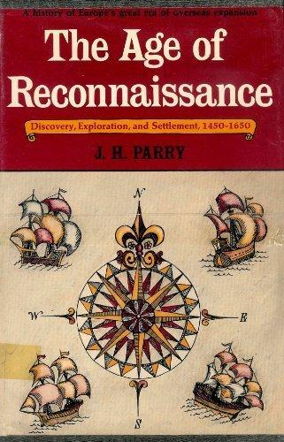Book The Age of Reconnaissance: Discovery, Exploration and Settlement, 1450-1650 free