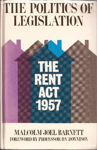 Book The Politics Of Legislation: The Rent Act 1957 free