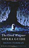 Book The Good Wagner Opera Guide free