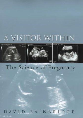 Book A Visitor Within: The Science of Pregnancy free