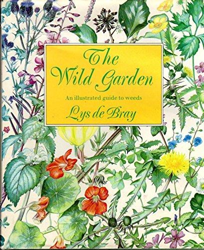 Book The wild garden: An illustrated guide to weeds free Book The wild garden: An illustrated guide to weeds free