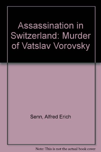 Book Assassination in Switzerland: The murder of Vatslav Vorovsky free
