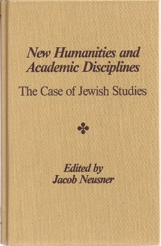 Book New Humanities and Academic Disciplines: The Case of Jewish Studies free