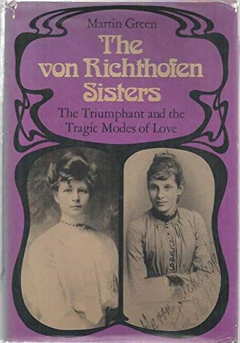 Book Von Richthofen Sisters: The Triumphant and Tragic Modes of Love free