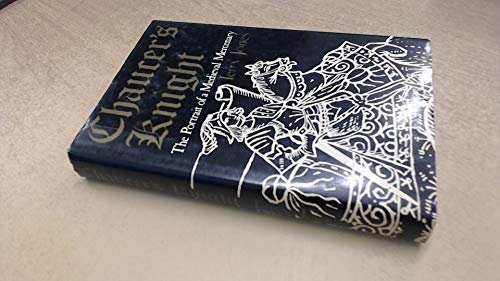 Book Chaucer's Knight: Portrait of a Medieval Mercenary free