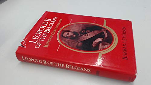Book Leopold Ii Of The Belgians: King Of Colonialism free