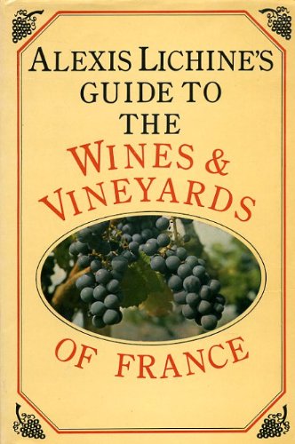 Book Guide To The Wines And Vineyards Of France free