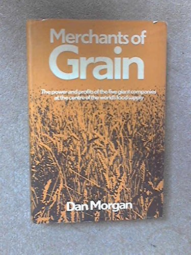 Book Merchants of Grain: Power and Profits of the Five Giant Companies at the Centre of the World's Food Supply free