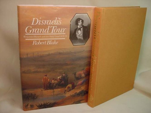 Book Disraeli's Grand Tour: Benjamin Disraeli And The Holy Land, 1830-31 free