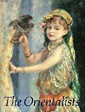 Book The Orientalists, Delacroix to Matisse: European painters in North Africa and the Near East free Book The Orientalists, Delacroix to Matisse: European painters in North Africa and the Near East free