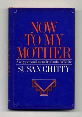 Book Now to my mother: A very personal memoir of Antonia White free