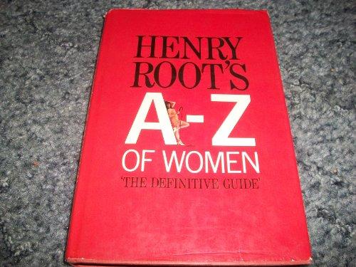 Book Henry Root's A--z Of Women 'the Definitive Guide' free