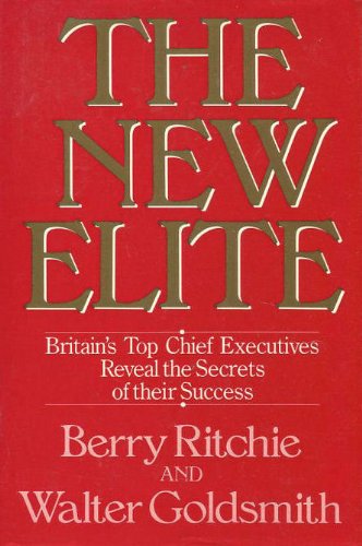 Book The New Elite: Britain's Top Chief Executives free