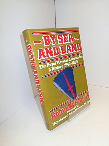 Book By sea and land: The Royal Marines Commandos, a history, 1942-1982 free