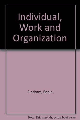 Book The Individual, Work And Organization: Behavioural Studies For Business And Management Students free