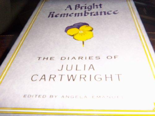 Book A Bright Remembrance: The Diaries Of Julia Cartwright, 1851-1924 free