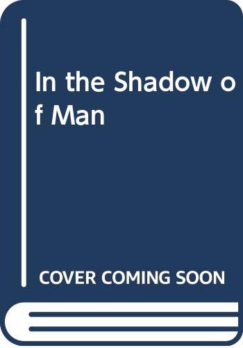 Book In the Shadow of Man free