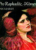 Book Pre-Raphaelite Women: Images of Femininity in Pre-Raphaelite Art free
