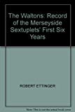 Book The Waltons: Record of the Merseyside Sextuplets' First Six Years free