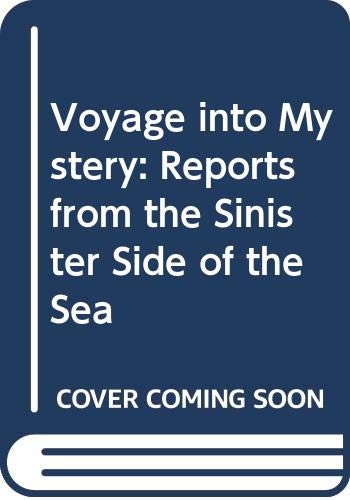 Book Voyage Into Mystery: Reports From Sinister Side Of The Sea free