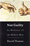 Book Not Guilty: In Defence of Modern Man free