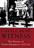 Book I Shall Bear Witness the Diaries of Victor Klemperer 1933-41 free