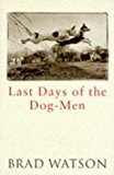 Book The last days of the dog men free