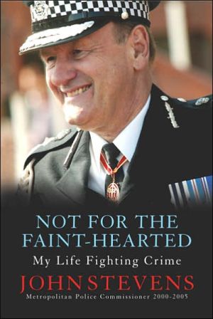 Book Not for the Faint-Hearted: My Life Fighting Crime free