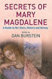 Book Secrets of Mary Magdalene: A Guide to Her Story, History and Heresy free