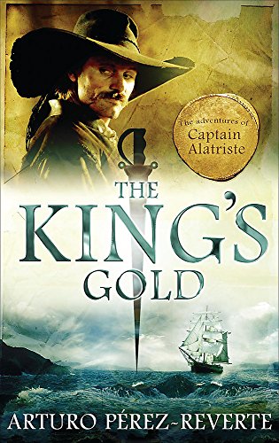 Book The King's Gold (Adventures of Capt Alatriste 4) free