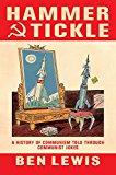 Book Hammer And Tickle: A History Of Communism Told Through Communist Jokes free