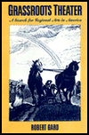 Book Grassroots Theater: A Search for Regional Arts in America free
