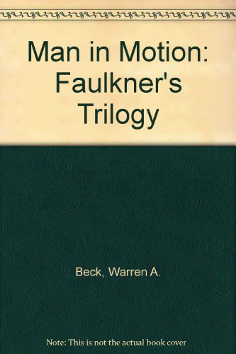 Book Man In Motion Faulkner's Trilogy free