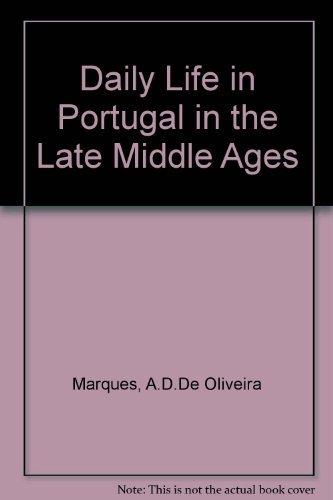 Book Daily Life in Portugal in the Late Middle Ages (English and Portuguese Edition) free
