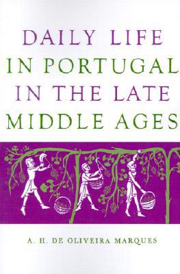 Book Daily Life in Portugal in the Late Middle Ages free