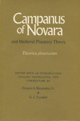 Book Campanus of Novara & Medieval Planetary Theory: "Theorica Planetarum" (Medieval Science Series; No. 16) (English and Latin Edition) free