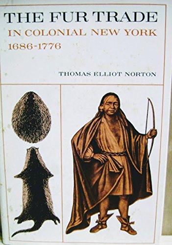 Book The Fur Trade In Colonial New York, 1686-1776 free