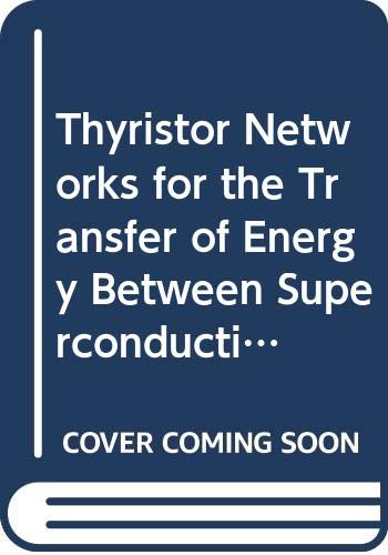 Book Thyristor Networks For The Transfer Of Energy Between Superconducting Coils free