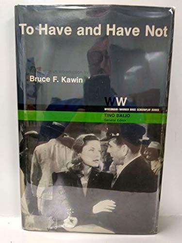 Book To Have and Have Not: Screenplay (Wisconsin/Warner Bros. Screenplay Series) free