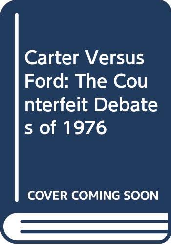 Book Carter vs. Ford: The counterfeit debates of 1976 free