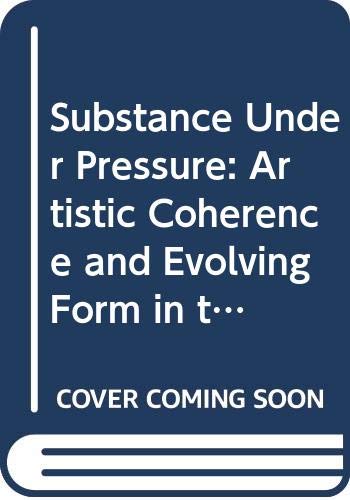 Book Substance Under Pressure: Artistic Coherence and Evolving Form in the Novels of Doris Lessing free