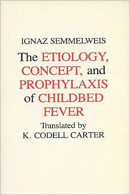 Book Etiology, Concept and Prophylaxis of Childbed Fever (Volume 2) (Wisconsin Publications in the History of Science and Medicine) free